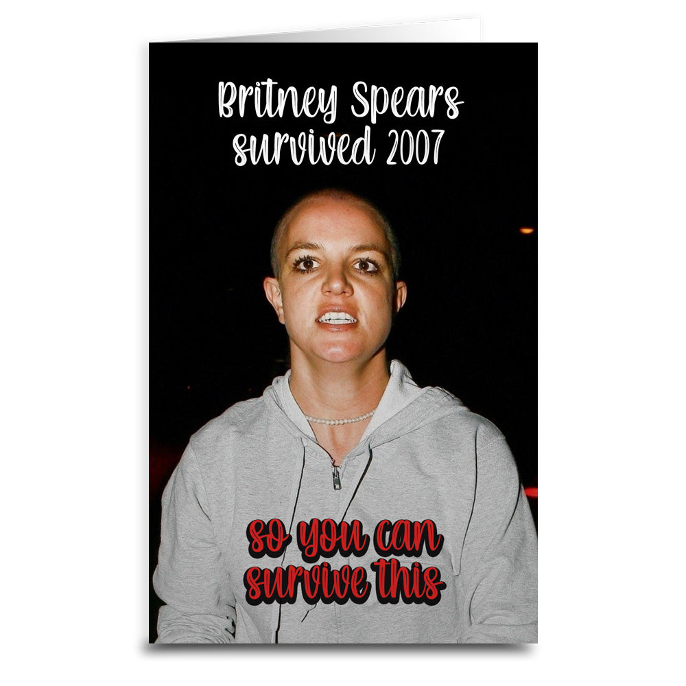 Britney Spears Survived Card - - Greeting Card