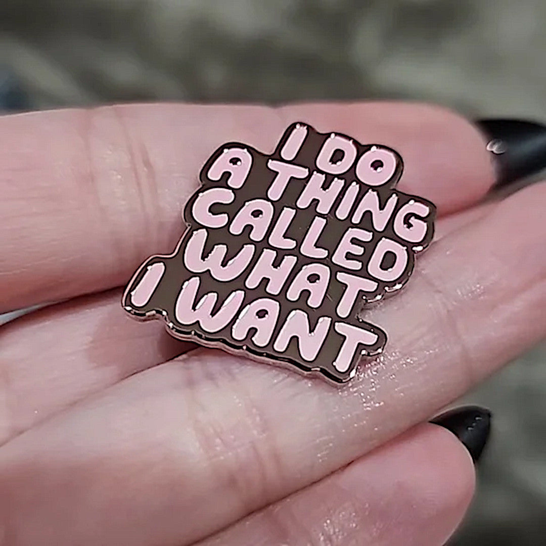 Enamel Lapel Pin | Adult Humor | I Do A Little Thing Called What I Want - A Gothic Universe - Lapel Pins