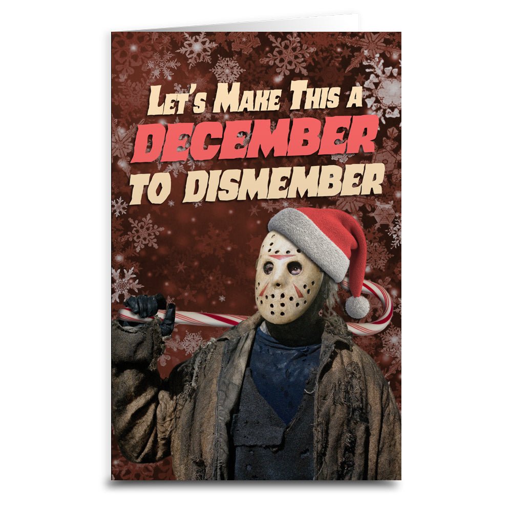 Jason "December to Dismember" Card - - Greeting Card