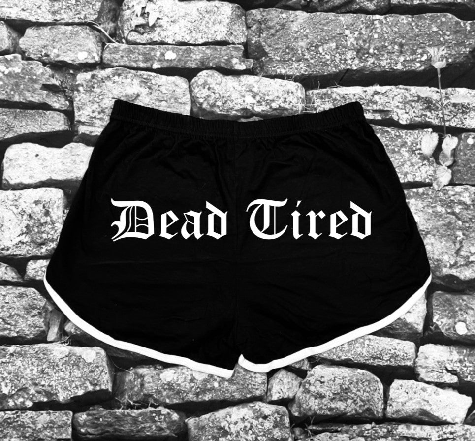 Shorts - Dead Tired -  - 