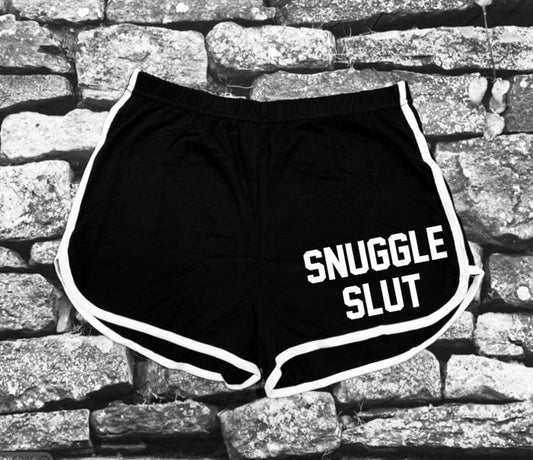 Shorts - Snuggle Slut -  - 
