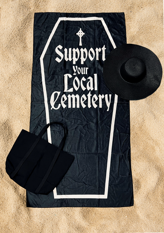 Beach Towel - Support Your Local Cemetery