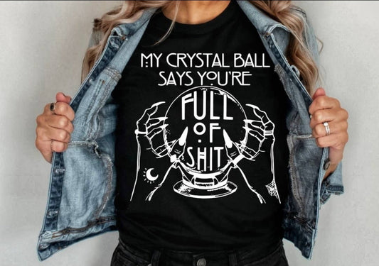 "My Crystal Ball Says" Witchy Tee - Unisex Shirt -  - Shirts