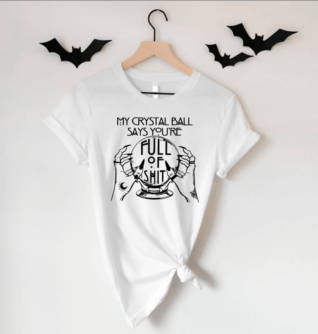 "My Crystal Ball Says" Witchy Tee - Unisex Shirt -  - Shirts