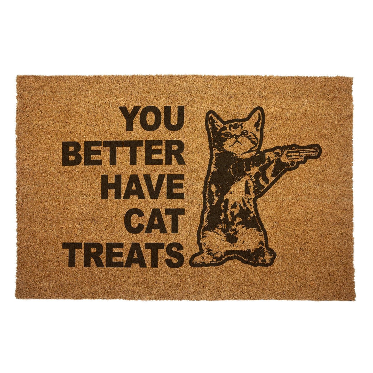 You Better Have Cat Treats Door Mat -  - Door Mat