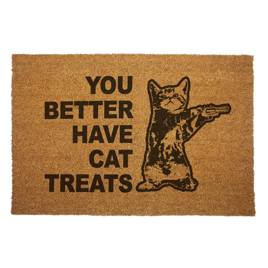 You Better Have Cat Treats Door Mat -  - Door Mat
