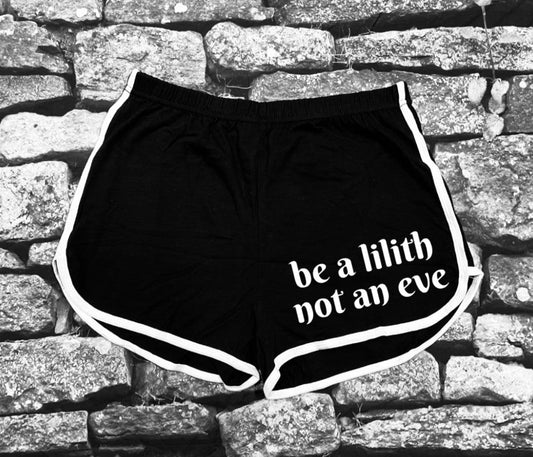 Shorts - Be a lilith not an eve -  - 