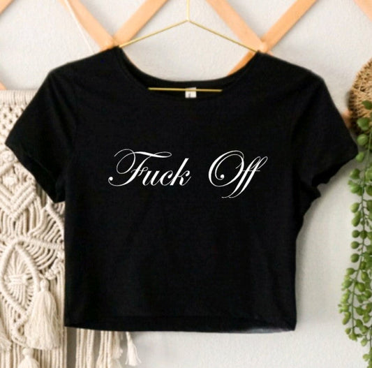 Fuck Off Cropped T-Shirt -  - Crop Top