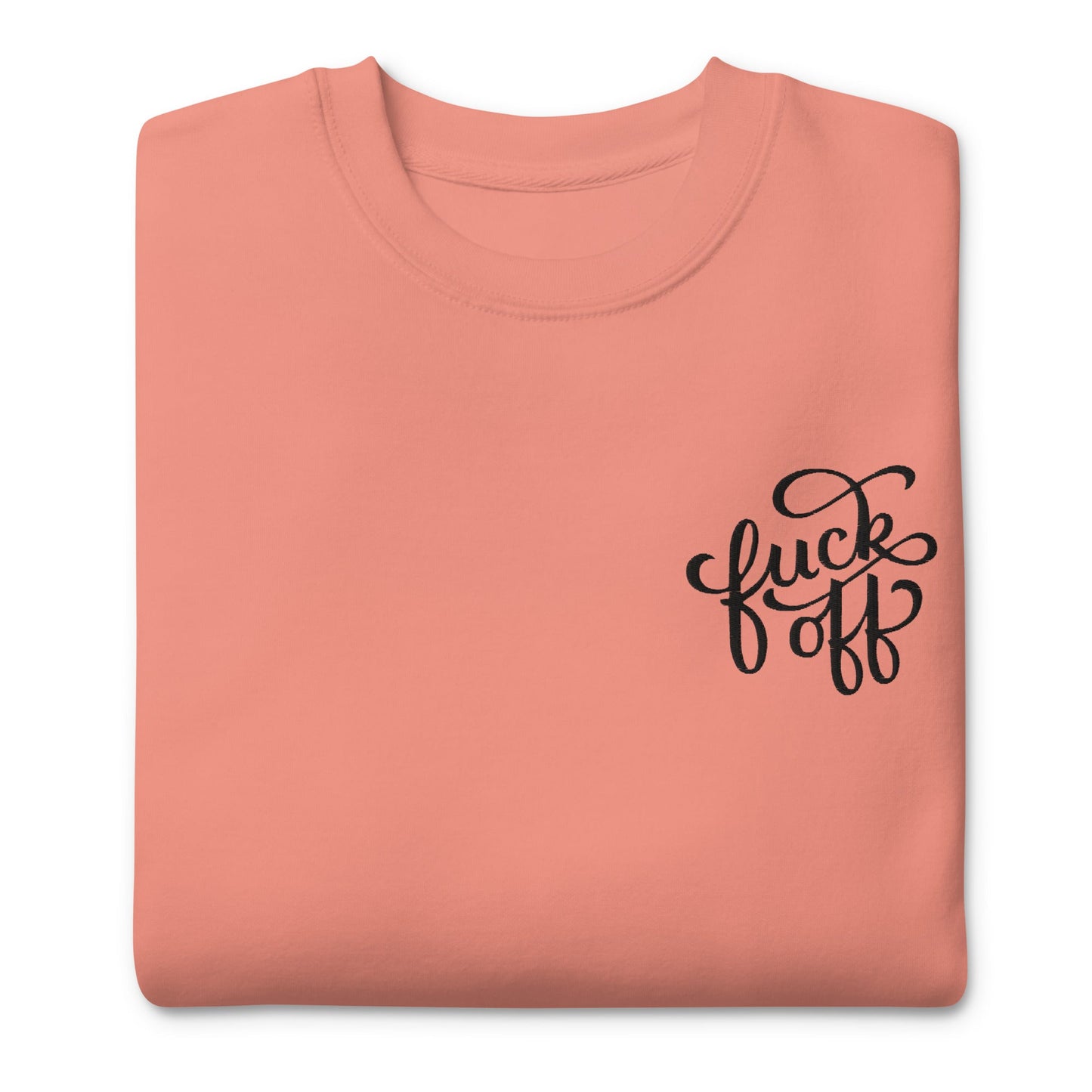 Fuck Off Embroidered Unisex Sweatshirt - Dark Humor Gothic Pullover