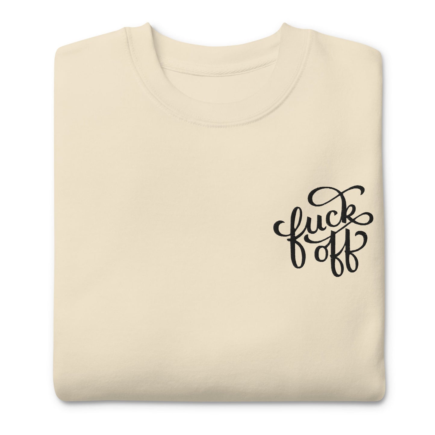 Fuck Off Embroidered Unisex Sweatshirt - Dark Humor Gothic Pullover