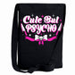"Cute But Psycho" Black Crossbody Sling Tote Bag -  - Crossbody Bag