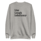 Live Laugh Lobotomy Embroidered Sweatshirt - Dark Humor Gothic Pullover