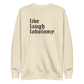 Live Laugh Lobotomy Embroidered Sweatshirt - Dark Humor Gothic Pullover