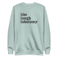 Live Laugh Lobotomy Embroidered Sweatshirt - Dark Humor Gothic Pullover