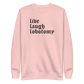 Live Laugh Lobotomy Embroidered Sweatshirt - Dark Humor Gothic Pullover