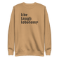 Live Laugh Lobotomy Embroidered Sweatshirt - Dark Humor Gothic Pullover