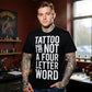 Tattoo Is Not A Four Letter Word Black Tee by Steadfast Brand