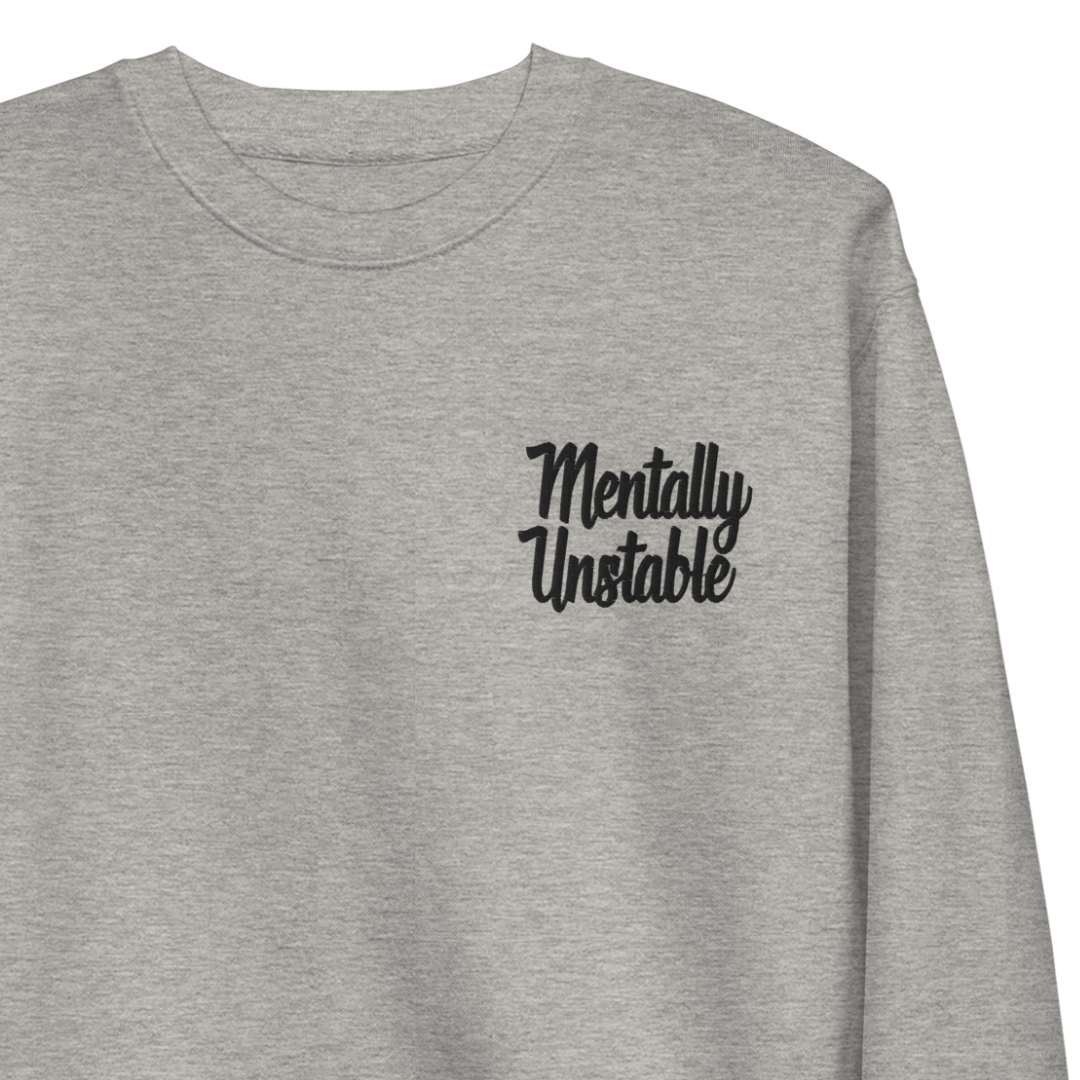 Mentally Unstable Embroidered Sweatshirt