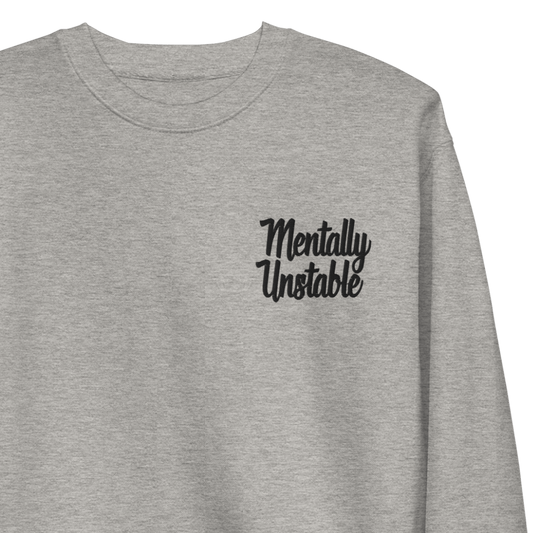 Mentally Unstable Embroidered Sweatshirt