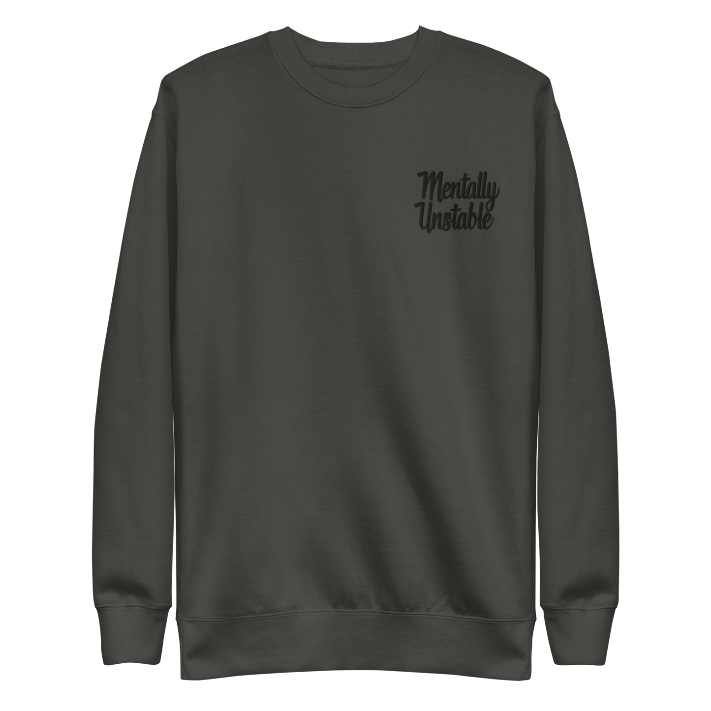 Mentally Unstable Embroidered Sweatshirt