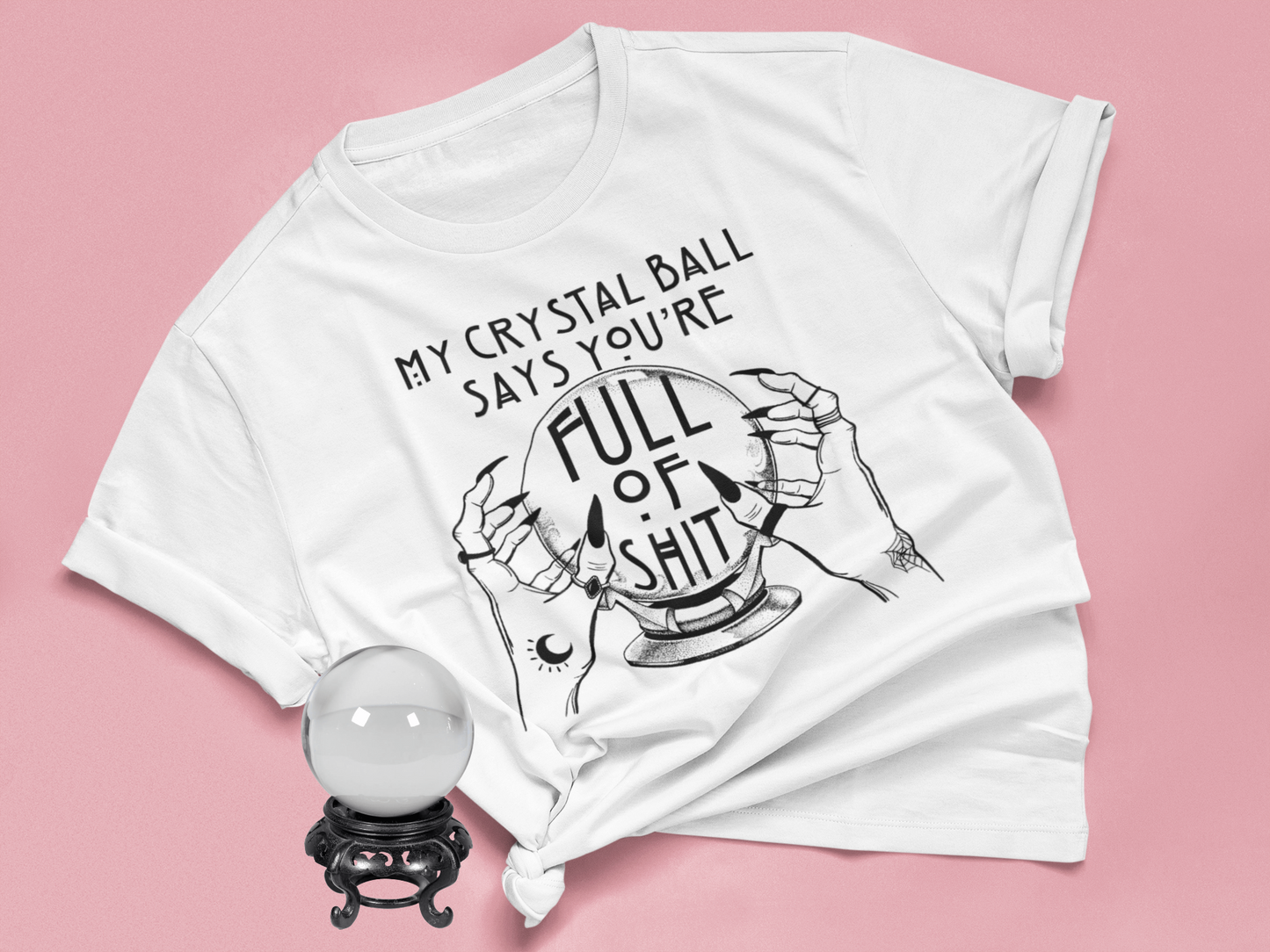"My Crystal Ball Says" Witchy Tee - Unisex Shirt -  - Shirts