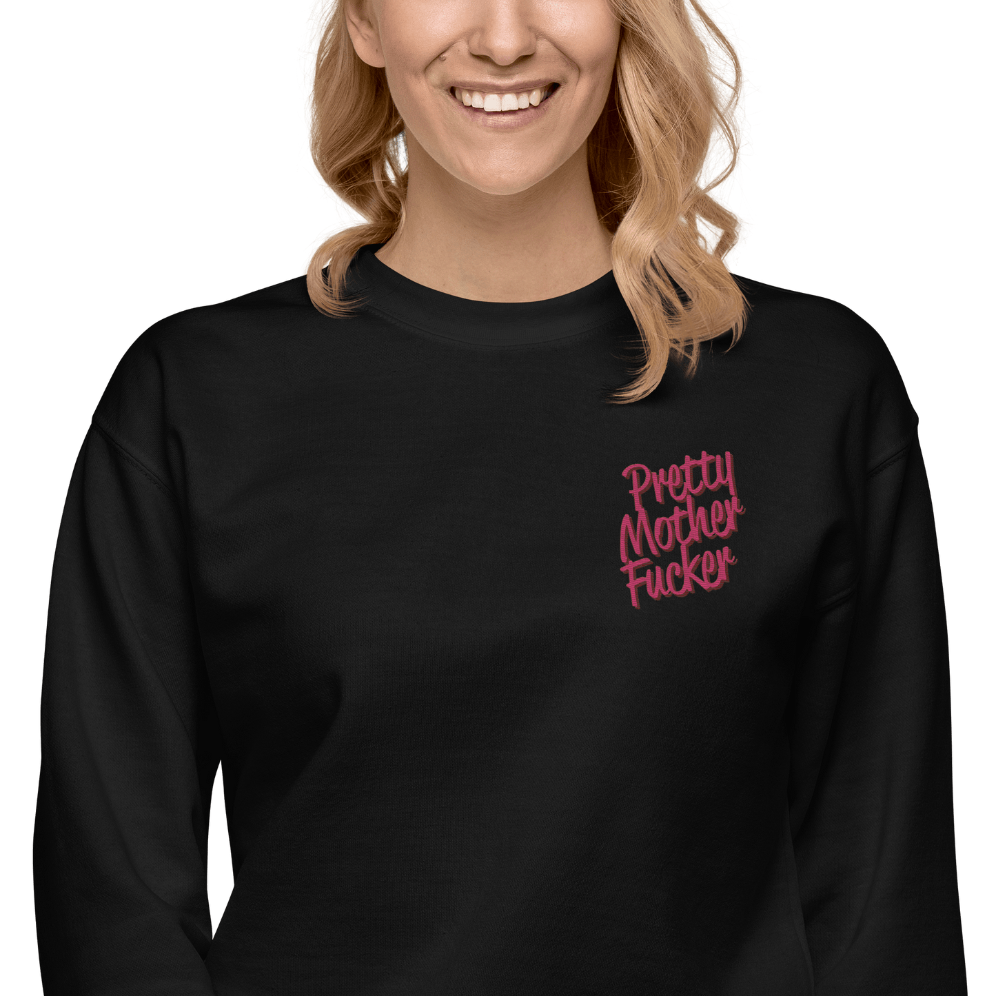 Pretty Mother Fucker Embroidered Unisex Sweatshirt